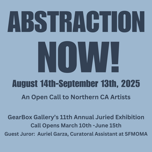 Defining Contemporary Abstraction: The "ABSTRACTION NOW" Open Call for Northern California Artists in 2025