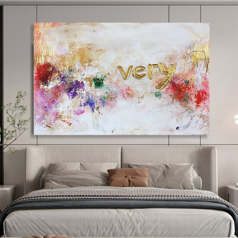 “Colorful ‘Very’ Textured Art” - Gold, Colorful Splashes, “Very” Lettering Painting On Canvas HB0768