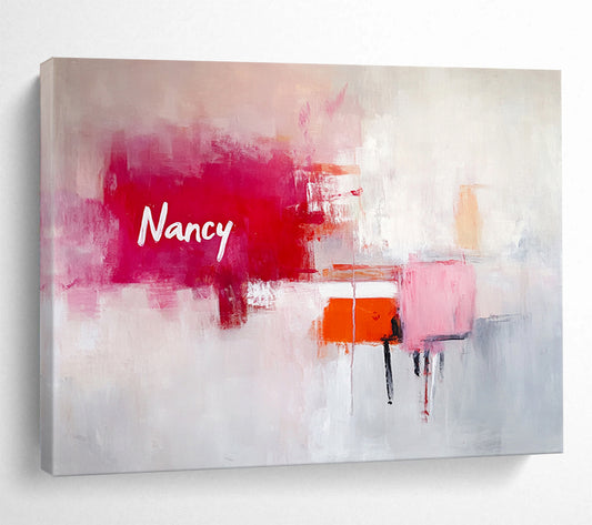 “Pink Abstract with Name” - Pink, Red, Orange, White, Text “Nancy” - Painting On Canvas HB1430