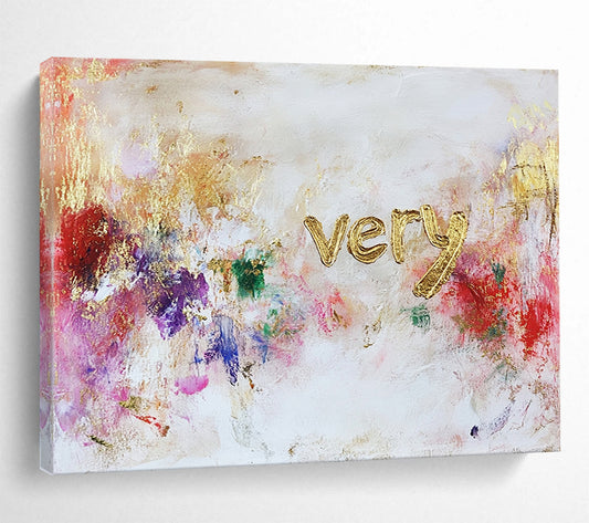 “Colorful ‘Very’ Textured Art” - Gold, Colorful Splashes, “Very” Lettering Painting On Canvas HB0768