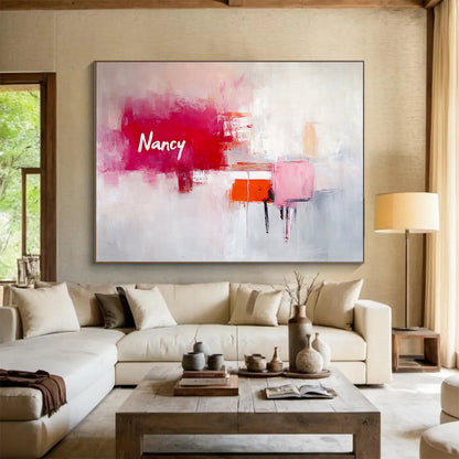 “Pink Abstract with Name” - Pink, Red, Orange, White, Text “Nancy” - Painting On Canvas HB1430